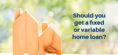 Fixed vs variable: what’s the best choice right now?