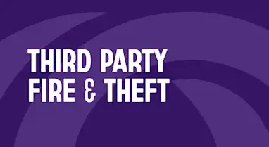 Third Party Fire & Theft 