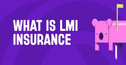 Everything you need to know about Lenders Mortgage Insurance (LMI)