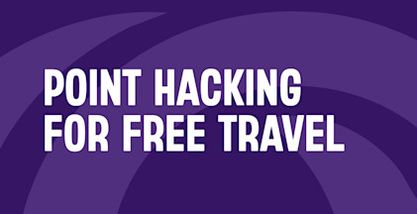 How to super-charge your point hacks for free travel